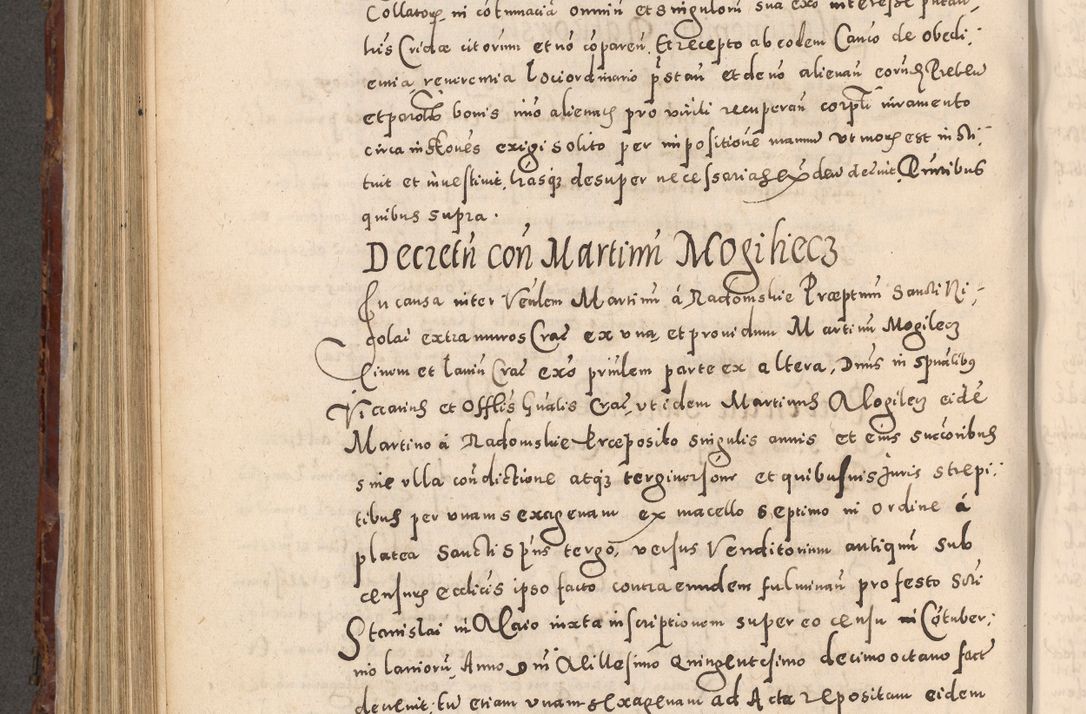 Zdjęcie nr 570 dla obiektu archiwalnego: Acta actorum causarum sententiarum tam diffinitivarum quam interloquutoriarum decretorum obligationum quietationum, constitutionum procuratorum etc. etc. coram Reverendo Domino Stanislao Manieczki Sacratissimi Corporis Christi Cazimiriae Praeposito Viccario in Spiritualibus ac Officiali Generali Cracoviensi ad Annum Domini Millesimum Quingentesimum Octuagesimum Tercium indictione undecima pontificatus Sanctissimi in Christo Patris Domini Nostri Domini Gregorii Divina Providentia Papae Tredecimi Anno ipsius duodecima faeliciter inchoantur 