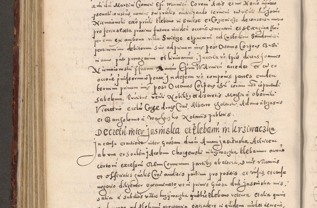 Zdjęcie nr 564 dla obiektu archiwalnego: Acta actorum causarum sententiarum tam diffinitivarum quam interloquutoriarum decretorum obligationum quietationum, constitutionum procuratorum etc. etc. coram Reverendo Domino Stanislao Manieczki Sacratissimi Corporis Christi Cazimiriae Praeposito Viccario in Spiritualibus ac Officiali Generali Cracoviensi ad Annum Domini Millesimum Quingentesimum Octuagesimum Tercium indictione undecima pontificatus Sanctissimi in Christo Patris Domini Nostri Domini Gregorii Divina Providentia Papae Tredecimi Anno ipsius duodecima faeliciter inchoantur 