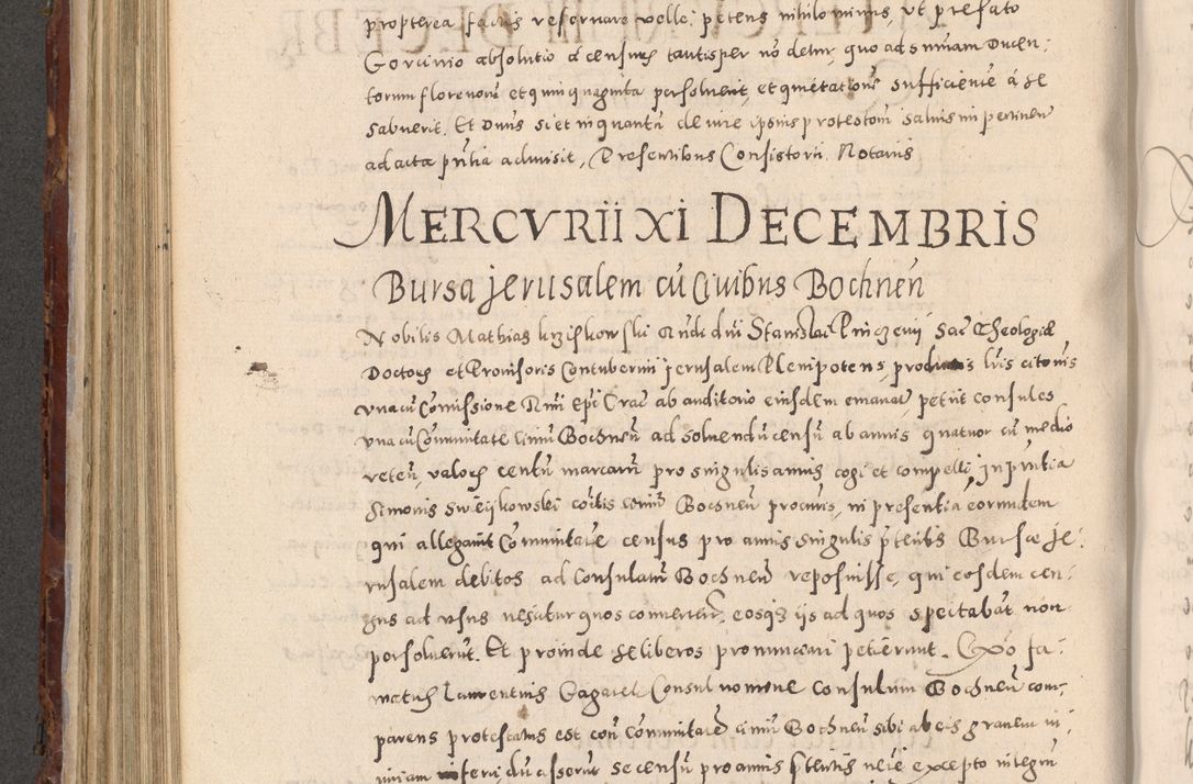 Zdjęcie nr 496 dla obiektu archiwalnego: Acta actorum causarum sententiarum tam diffinitivarum quam interloquutoriarum decretorum obligationum quietationum, constitutionum procuratorum etc. etc. coram Reverendo Domino Stanislao Manieczki Sacratissimi Corporis Christi Cazimiriae Praeposito Viccario in Spiritualibus ac Officiali Generali Cracoviensi ad Annum Domini Millesimum Quingentesimum Octuagesimum Tercium indictione undecima pontificatus Sanctissimi in Christo Patris Domini Nostri Domini Gregorii Divina Providentia Papae Tredecimi Anno ipsius duodecima faeliciter inchoantur 