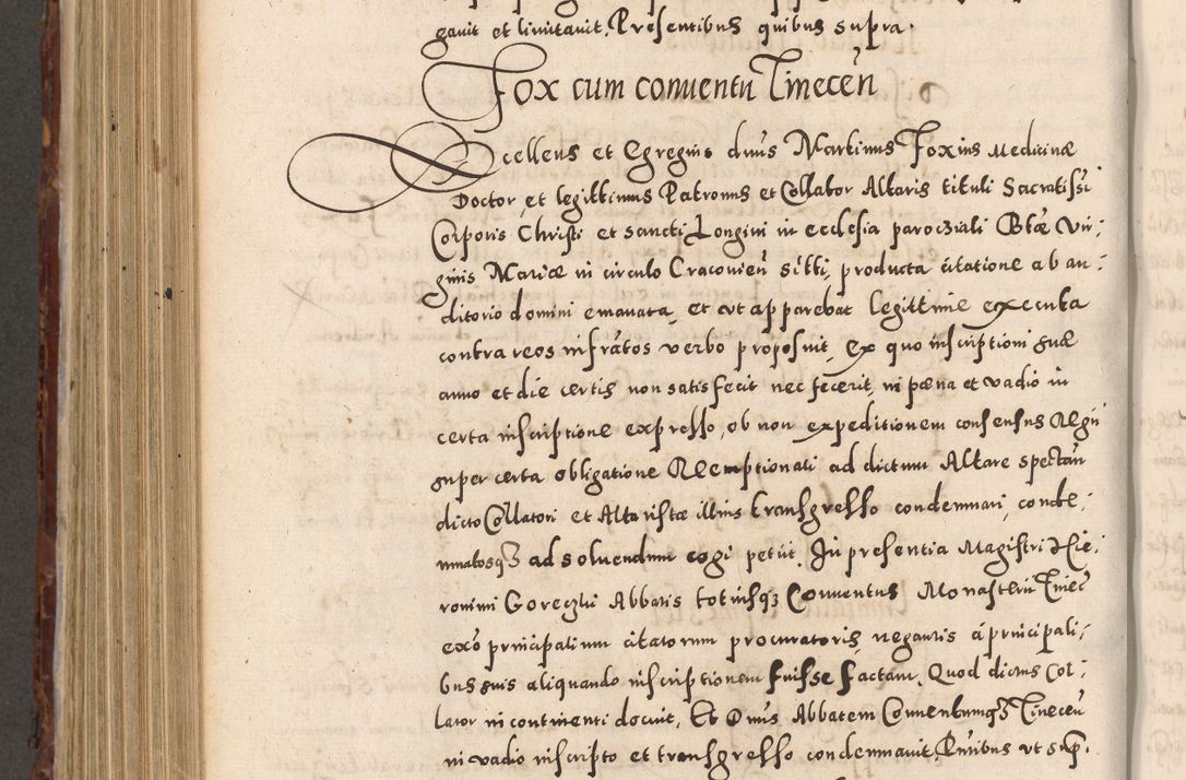 Zdjęcie nr 804 dla obiektu archiwalnego: Acta actorum causarum sententiarum tam diffinitivarum quam interloquutoriarum decretorum obligationum quietationum, constitutionum procuratorum etc. etc. coram Reverendo Domino Stanislao Manieczki Sacratissimi Corporis Christi Cazimiriae Praeposito Viccario in Spiritualibus ac Officiali Generali Cracoviensi ad Annum Domini Millesimum Quingentesimum Octuagesimum Tercium indictione undecima pontificatus Sanctissimi in Christo Patris Domini Nostri Domini Gregorii Divina Providentia Papae Tredecimi Anno ipsius duodecima faeliciter inchoantur 