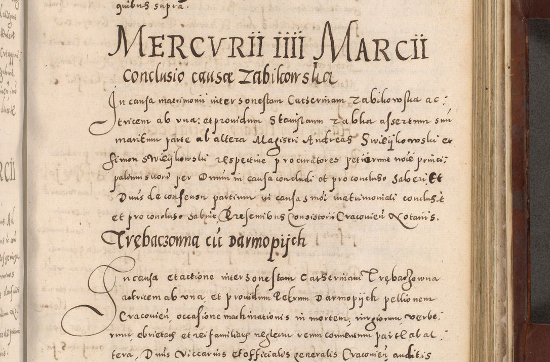 Zdjęcie nr 795 dla obiektu archiwalnego: Acta actorum causarum sententiarum tam diffinitivarum quam interloquutoriarum decretorum obligationum quietationum, constitutionum procuratorum etc. etc. coram Reverendo Domino Stanislao Manieczki Sacratissimi Corporis Christi Cazimiriae Praeposito Viccario in Spiritualibus ac Officiali Generali Cracoviensi ad Annum Domini Millesimum Quingentesimum Octuagesimum Tercium indictione undecima pontificatus Sanctissimi in Christo Patris Domini Nostri Domini Gregorii Divina Providentia Papae Tredecimi Anno ipsius duodecima faeliciter inchoantur 