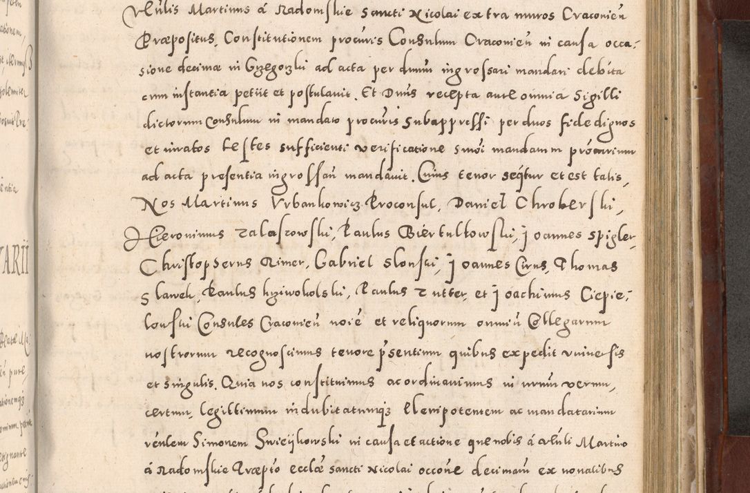 Zdjęcie nr 783 dla obiektu archiwalnego: Acta actorum causarum sententiarum tam diffinitivarum quam interloquutoriarum decretorum obligationum quietationum, constitutionum procuratorum etc. etc. coram Reverendo Domino Stanislao Manieczki Sacratissimi Corporis Christi Cazimiriae Praeposito Viccario in Spiritualibus ac Officiali Generali Cracoviensi ad Annum Domini Millesimum Quingentesimum Octuagesimum Tercium indictione undecima pontificatus Sanctissimi in Christo Patris Domini Nostri Domini Gregorii Divina Providentia Papae Tredecimi Anno ipsius duodecima faeliciter inchoantur 