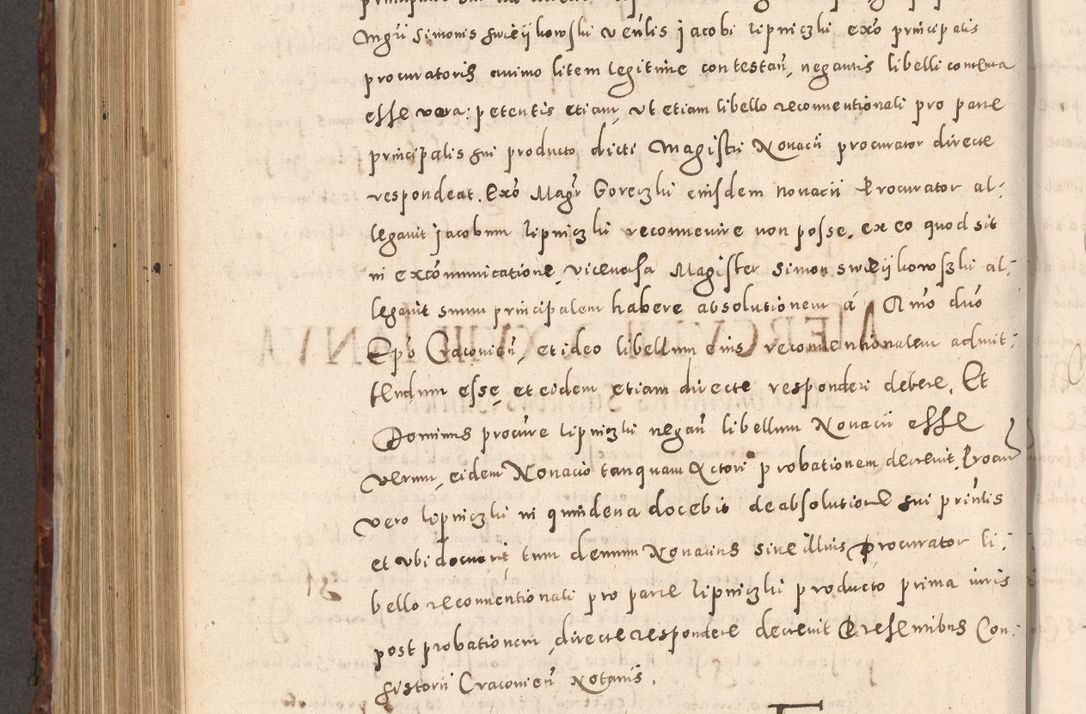 Zdjęcie nr 780 dla obiektu archiwalnego: Acta actorum causarum sententiarum tam diffinitivarum quam interloquutoriarum decretorum obligationum quietationum, constitutionum procuratorum etc. etc. coram Reverendo Domino Stanislao Manieczki Sacratissimi Corporis Christi Cazimiriae Praeposito Viccario in Spiritualibus ac Officiali Generali Cracoviensi ad Annum Domini Millesimum Quingentesimum Octuagesimum Tercium indictione undecima pontificatus Sanctissimi in Christo Patris Domini Nostri Domini Gregorii Divina Providentia Papae Tredecimi Anno ipsius duodecima faeliciter inchoantur 
