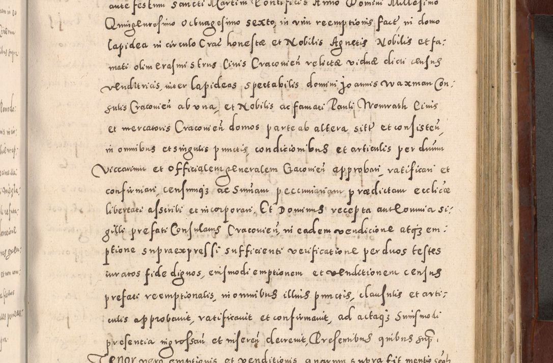 Zdjęcie nr 773 dla obiektu archiwalnego: Acta actorum causarum sententiarum tam diffinitivarum quam interloquutoriarum decretorum obligationum quietationum, constitutionum procuratorum etc. etc. coram Reverendo Domino Stanislao Manieczki Sacratissimi Corporis Christi Cazimiriae Praeposito Viccario in Spiritualibus ac Officiali Generali Cracoviensi ad Annum Domini Millesimum Quingentesimum Octuagesimum Tercium indictione undecima pontificatus Sanctissimi in Christo Patris Domini Nostri Domini Gregorii Divina Providentia Papae Tredecimi Anno ipsius duodecima faeliciter inchoantur 