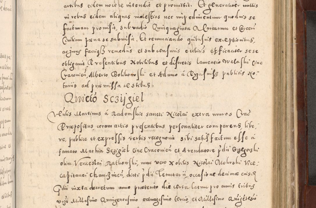 Zdjęcie nr 767 dla obiektu archiwalnego: Acta actorum causarum sententiarum tam diffinitivarum quam interloquutoriarum decretorum obligationum quietationum, constitutionum procuratorum etc. etc. coram Reverendo Domino Stanislao Manieczki Sacratissimi Corporis Christi Cazimiriae Praeposito Viccario in Spiritualibus ac Officiali Generali Cracoviensi ad Annum Domini Millesimum Quingentesimum Octuagesimum Tercium indictione undecima pontificatus Sanctissimi in Christo Patris Domini Nostri Domini Gregorii Divina Providentia Papae Tredecimi Anno ipsius duodecima faeliciter inchoantur 