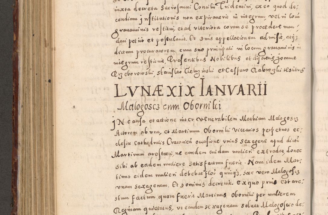 Zdjęcie nr 764 dla obiektu archiwalnego: Acta actorum causarum sententiarum tam diffinitivarum quam interloquutoriarum decretorum obligationum quietationum, constitutionum procuratorum etc. etc. coram Reverendo Domino Stanislao Manieczki Sacratissimi Corporis Christi Cazimiriae Praeposito Viccario in Spiritualibus ac Officiali Generali Cracoviensi ad Annum Domini Millesimum Quingentesimum Octuagesimum Tercium indictione undecima pontificatus Sanctissimi in Christo Patris Domini Nostri Domini Gregorii Divina Providentia Papae Tredecimi Anno ipsius duodecima faeliciter inchoantur 