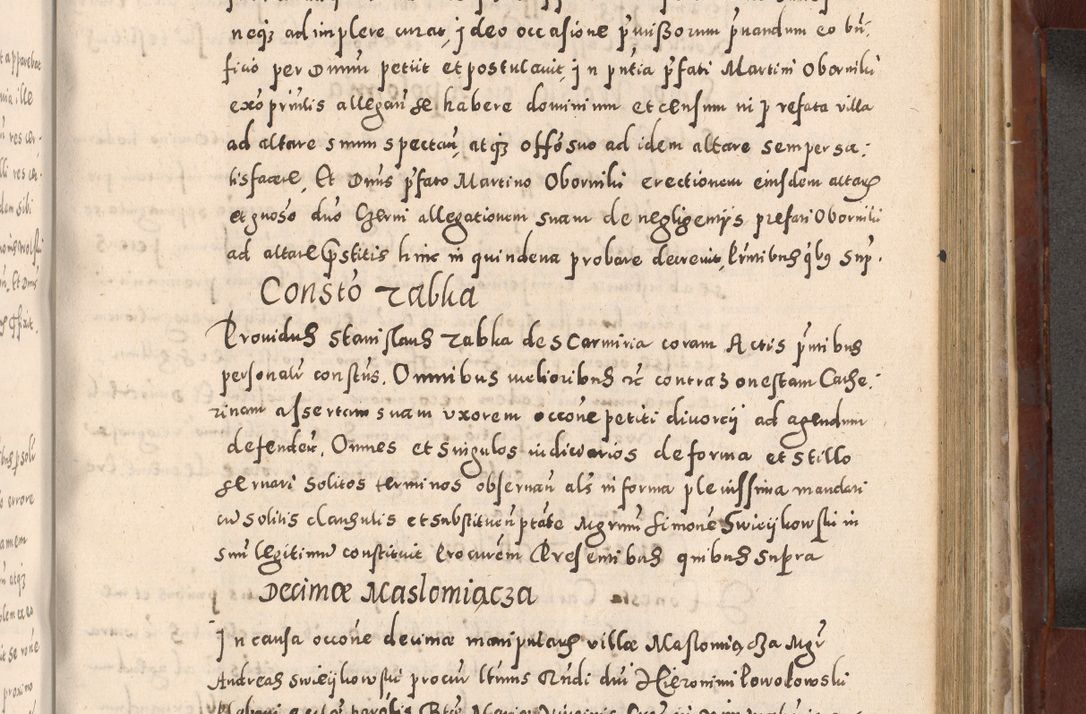 Zdjęcie nr 723 dla obiektu archiwalnego: Acta actorum causarum sententiarum tam diffinitivarum quam interloquutoriarum decretorum obligationum quietationum, constitutionum procuratorum etc. etc. coram Reverendo Domino Stanislao Manieczki Sacratissimi Corporis Christi Cazimiriae Praeposito Viccario in Spiritualibus ac Officiali Generali Cracoviensi ad Annum Domini Millesimum Quingentesimum Octuagesimum Tercium indictione undecima pontificatus Sanctissimi in Christo Patris Domini Nostri Domini Gregorii Divina Providentia Papae Tredecimi Anno ipsius duodecima faeliciter inchoantur 