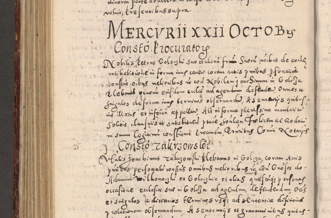 Zdjęcie nr 704 dla obiektu archiwalnego: Acta actorum causarum sententiarum tam diffinitivarum quam interloquutoriarum decretorum obligationum quietationum, constitutionum procuratorum etc. etc. coram Reverendo Domino Stanislao Manieczki Sacratissimi Corporis Christi Cazimiriae Praeposito Viccario in Spiritualibus ac Officiali Generali Cracoviensi ad Annum Domini Millesimum Quingentesimum Octuagesimum Tercium indictione undecima pontificatus Sanctissimi in Christo Patris Domini Nostri Domini Gregorii Divina Providentia Papae Tredecimi Anno ipsius duodecima faeliciter inchoantur 