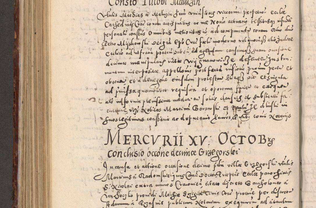 Zdjęcie nr 700 dla obiektu archiwalnego: Acta actorum causarum sententiarum tam diffinitivarum quam interloquutoriarum decretorum obligationum quietationum, constitutionum procuratorum etc. etc. coram Reverendo Domino Stanislao Manieczki Sacratissimi Corporis Christi Cazimiriae Praeposito Viccario in Spiritualibus ac Officiali Generali Cracoviensi ad Annum Domini Millesimum Quingentesimum Octuagesimum Tercium indictione undecima pontificatus Sanctissimi in Christo Patris Domini Nostri Domini Gregorii Divina Providentia Papae Tredecimi Anno ipsius duodecima faeliciter inchoantur 