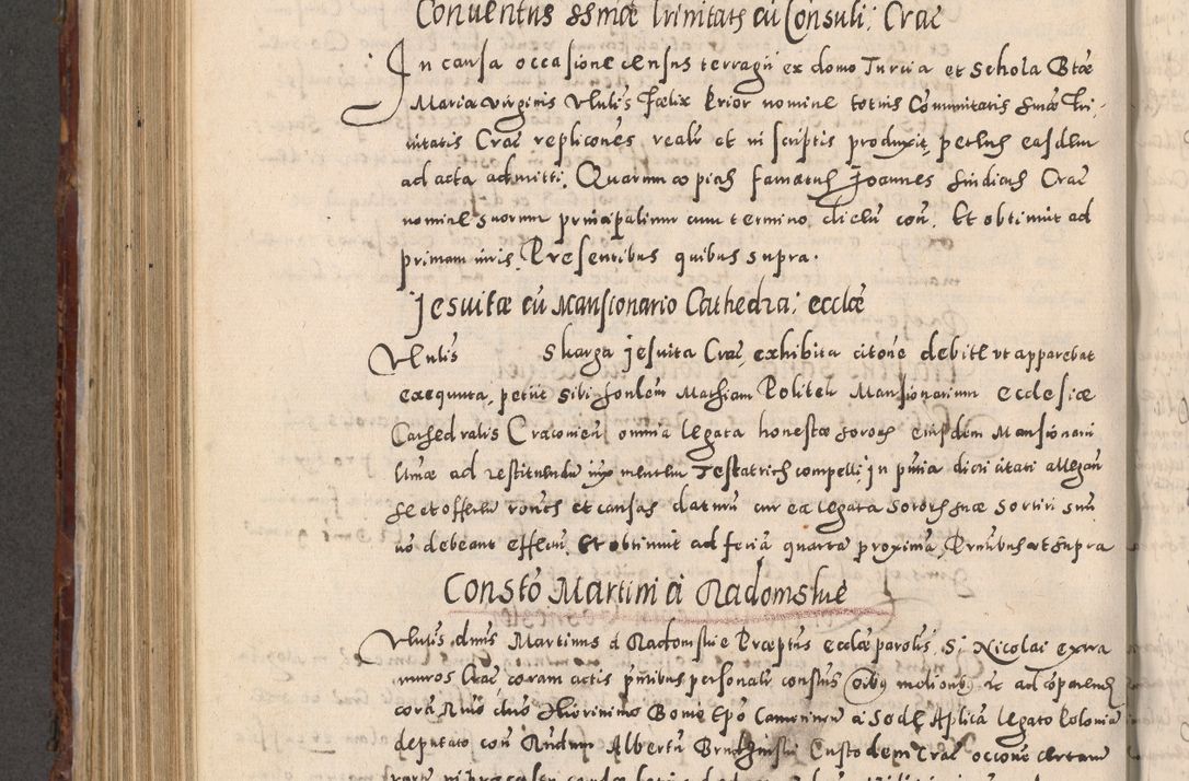 Zdjęcie nr 690 dla obiektu archiwalnego: Acta actorum causarum sententiarum tam diffinitivarum quam interloquutoriarum decretorum obligationum quietationum, constitutionum procuratorum etc. etc. coram Reverendo Domino Stanislao Manieczki Sacratissimi Corporis Christi Cazimiriae Praeposito Viccario in Spiritualibus ac Officiali Generali Cracoviensi ad Annum Domini Millesimum Quingentesimum Octuagesimum Tercium indictione undecima pontificatus Sanctissimi in Christo Patris Domini Nostri Domini Gregorii Divina Providentia Papae Tredecimi Anno ipsius duodecima faeliciter inchoantur 