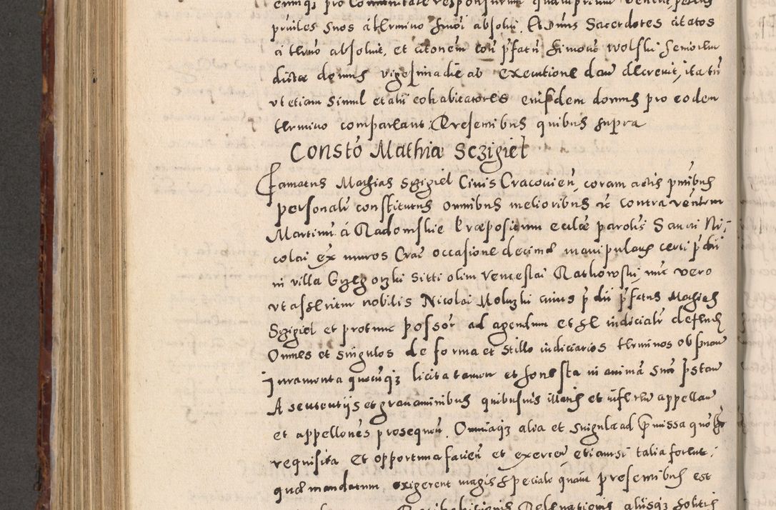 Zdjęcie nr 682 dla obiektu archiwalnego: Acta actorum causarum sententiarum tam diffinitivarum quam interloquutoriarum decretorum obligationum quietationum, constitutionum procuratorum etc. etc. coram Reverendo Domino Stanislao Manieczki Sacratissimi Corporis Christi Cazimiriae Praeposito Viccario in Spiritualibus ac Officiali Generali Cracoviensi ad Annum Domini Millesimum Quingentesimum Octuagesimum Tercium indictione undecima pontificatus Sanctissimi in Christo Patris Domini Nostri Domini Gregorii Divina Providentia Papae Tredecimi Anno ipsius duodecima faeliciter inchoantur 