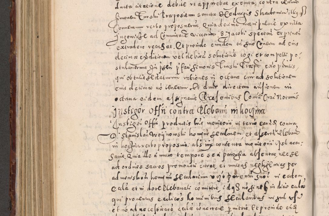 Zdjęcie nr 664 dla obiektu archiwalnego: Acta actorum causarum sententiarum tam diffinitivarum quam interloquutoriarum decretorum obligationum quietationum, constitutionum procuratorum etc. etc. coram Reverendo Domino Stanislao Manieczki Sacratissimi Corporis Christi Cazimiriae Praeposito Viccario in Spiritualibus ac Officiali Generali Cracoviensi ad Annum Domini Millesimum Quingentesimum Octuagesimum Tercium indictione undecima pontificatus Sanctissimi in Christo Patris Domini Nostri Domini Gregorii Divina Providentia Papae Tredecimi Anno ipsius duodecima faeliciter inchoantur 