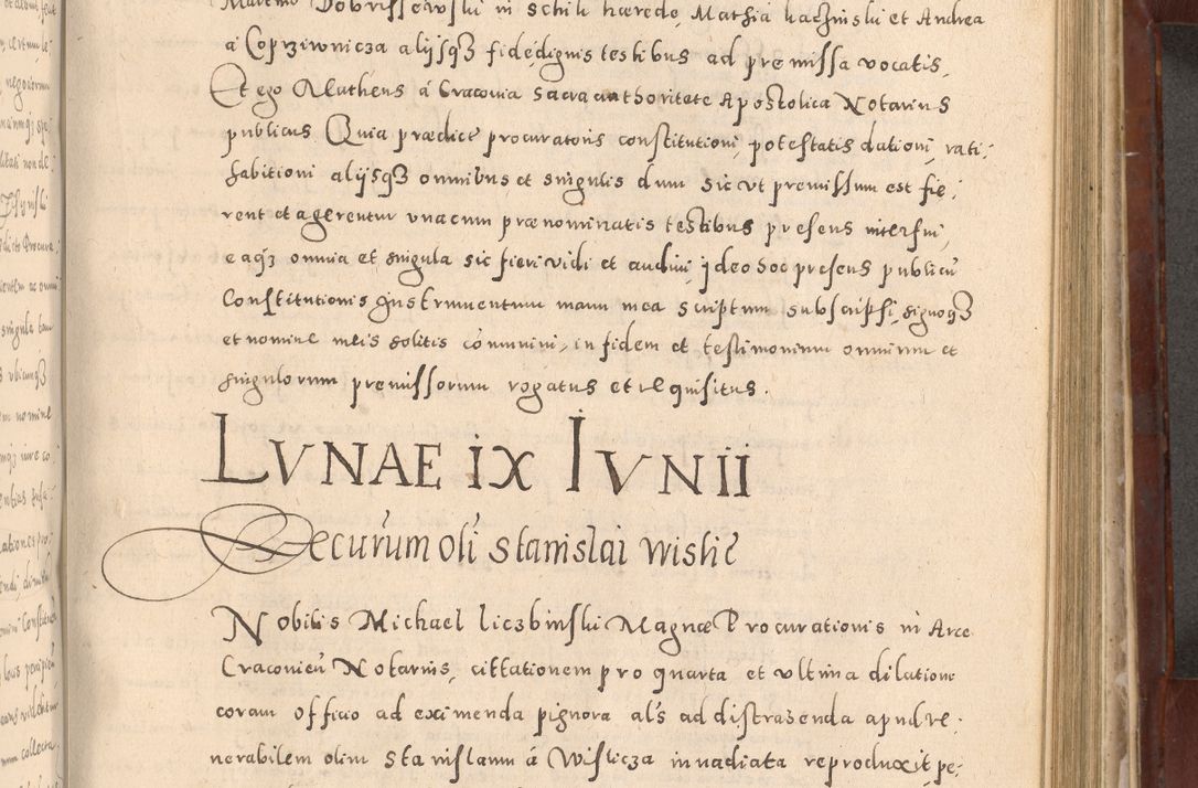 Zdjęcie nr 631 dla obiektu archiwalnego: Acta actorum causarum sententiarum tam diffinitivarum quam interloquutoriarum decretorum obligationum quietationum, constitutionum procuratorum etc. etc. coram Reverendo Domino Stanislao Manieczki Sacratissimi Corporis Christi Cazimiriae Praeposito Viccario in Spiritualibus ac Officiali Generali Cracoviensi ad Annum Domini Millesimum Quingentesimum Octuagesimum Tercium indictione undecima pontificatus Sanctissimi in Christo Patris Domini Nostri Domini Gregorii Divina Providentia Papae Tredecimi Anno ipsius duodecima faeliciter inchoantur 