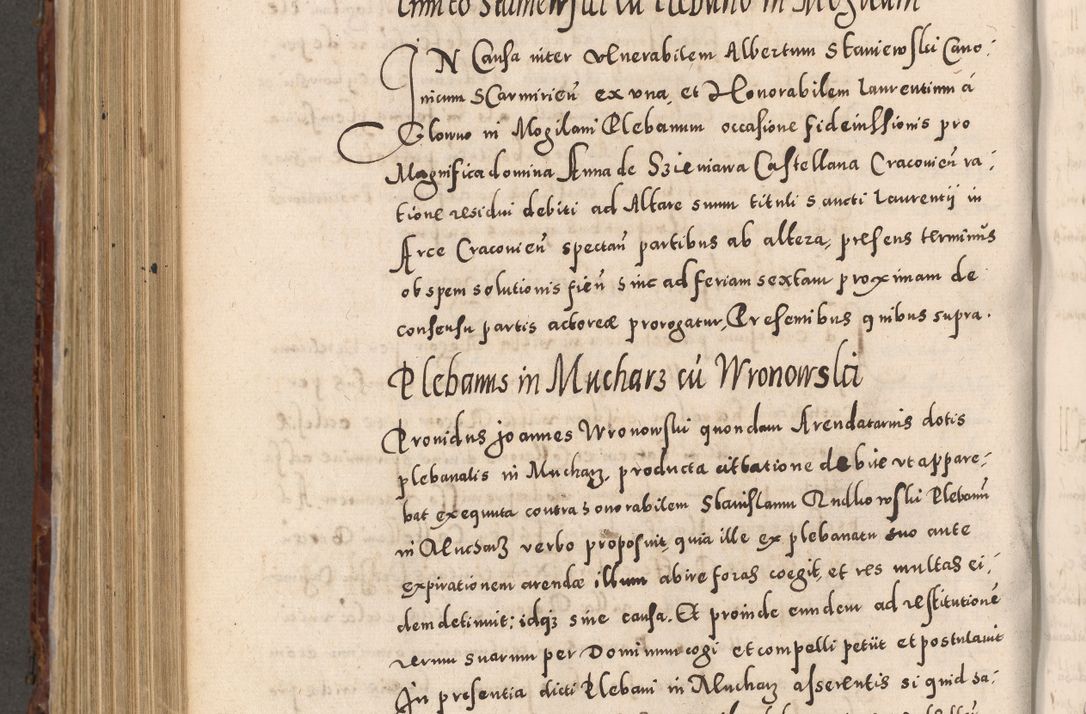 Zdjęcie nr 806 dla obiektu archiwalnego: Acta actorum causarum sententiarum tam diffinitivarum quam interloquutoriarum decretorum obligationum quietationum, constitutionum procuratorum etc. etc. coram Reverendo Domino Stanislao Manieczki Sacratissimi Corporis Christi Cazimiriae Praeposito Viccario in Spiritualibus ac Officiali Generali Cracoviensi ad Annum Domini Millesimum Quingentesimum Octuagesimum Tercium indictione undecima pontificatus Sanctissimi in Christo Patris Domini Nostri Domini Gregorii Divina Providentia Papae Tredecimi Anno ipsius duodecima faeliciter inchoantur 