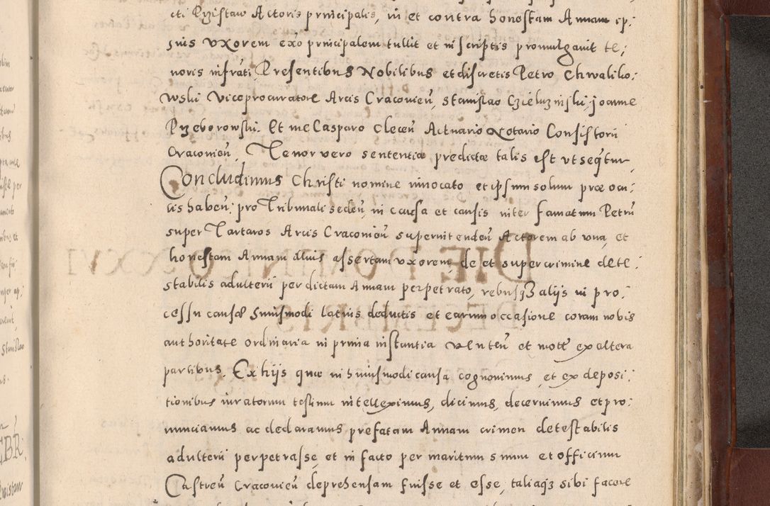 Zdjęcie nr 987 dla obiektu archiwalnego: Acta actorum causarum sententiarum tam diffinitivarum quam interloquutoriarum decretorum obligationum quietationum, constitutionum procuratorum etc. etc. coram Reverendo Domino Stanislao Manieczki Sacratissimi Corporis Christi Cazimiriae Praeposito Viccario in Spiritualibus ac Officiali Generali Cracoviensi ad Annum Domini Millesimum Quingentesimum Octuagesimum Tercium indictione undecima pontificatus Sanctissimi in Christo Patris Domini Nostri Domini Gregorii Divina Providentia Papae Tredecimi Anno ipsius duodecima faeliciter inchoantur 