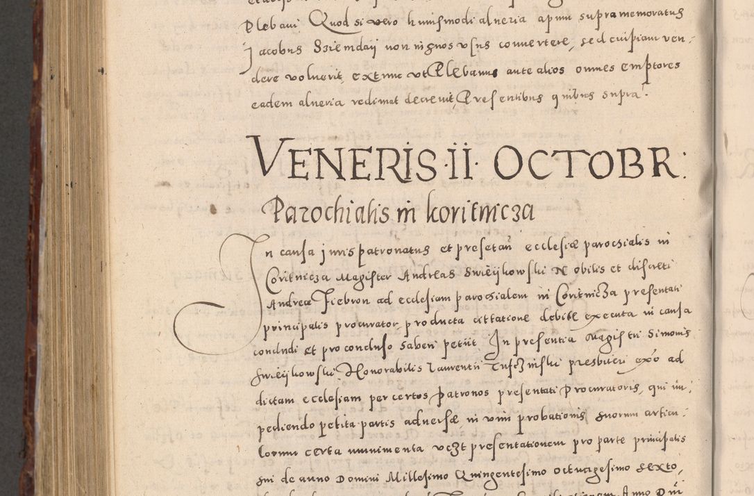 Zdjęcie nr 978 dla obiektu archiwalnego: Acta actorum causarum sententiarum tam diffinitivarum quam interloquutoriarum decretorum obligationum quietationum, constitutionum procuratorum etc. etc. coram Reverendo Domino Stanislao Manieczki Sacratissimi Corporis Christi Cazimiriae Praeposito Viccario in Spiritualibus ac Officiali Generali Cracoviensi ad Annum Domini Millesimum Quingentesimum Octuagesimum Tercium indictione undecima pontificatus Sanctissimi in Christo Patris Domini Nostri Domini Gregorii Divina Providentia Papae Tredecimi Anno ipsius duodecima faeliciter inchoantur 