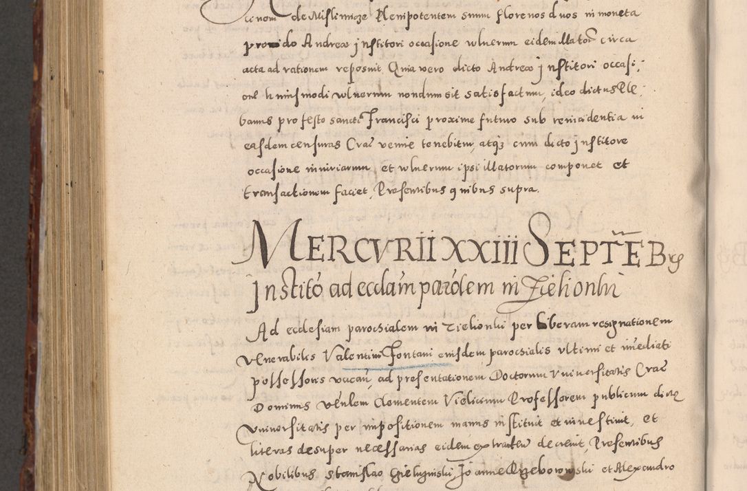 Zdjęcie nr 972 dla obiektu archiwalnego: Acta actorum causarum sententiarum tam diffinitivarum quam interloquutoriarum decretorum obligationum quietationum, constitutionum procuratorum etc. etc. coram Reverendo Domino Stanislao Manieczki Sacratissimi Corporis Christi Cazimiriae Praeposito Viccario in Spiritualibus ac Officiali Generali Cracoviensi ad Annum Domini Millesimum Quingentesimum Octuagesimum Tercium indictione undecima pontificatus Sanctissimi in Christo Patris Domini Nostri Domini Gregorii Divina Providentia Papae Tredecimi Anno ipsius duodecima faeliciter inchoantur 