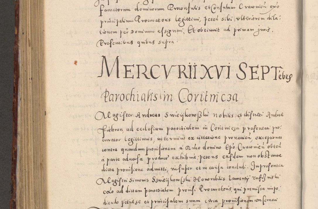 Zdjęcie nr 968 dla obiektu archiwalnego: Acta actorum causarum sententiarum tam diffinitivarum quam interloquutoriarum decretorum obligationum quietationum, constitutionum procuratorum etc. etc. coram Reverendo Domino Stanislao Manieczki Sacratissimi Corporis Christi Cazimiriae Praeposito Viccario in Spiritualibus ac Officiali Generali Cracoviensi ad Annum Domini Millesimum Quingentesimum Octuagesimum Tercium indictione undecima pontificatus Sanctissimi in Christo Patris Domini Nostri Domini Gregorii Divina Providentia Papae Tredecimi Anno ipsius duodecima faeliciter inchoantur 