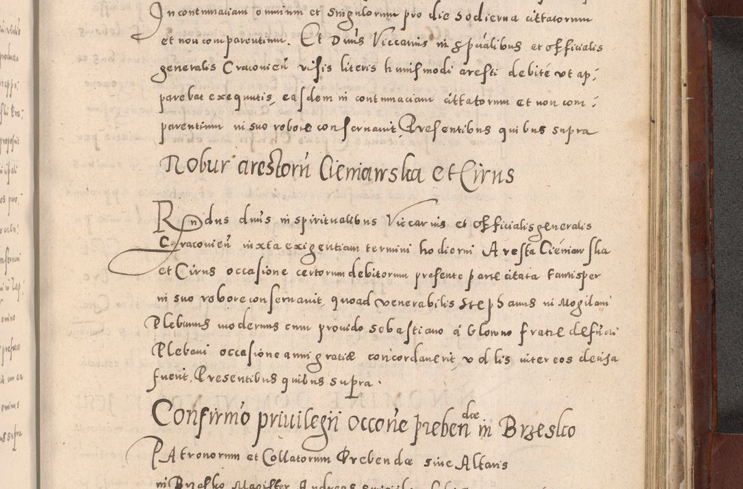 Zdjęcie nr 941 dla obiektu archiwalnego: Acta actorum causarum sententiarum tam diffinitivarum quam interloquutoriarum decretorum obligationum quietationum, constitutionum procuratorum etc. etc. coram Reverendo Domino Stanislao Manieczki Sacratissimi Corporis Christi Cazimiriae Praeposito Viccario in Spiritualibus ac Officiali Generali Cracoviensi ad Annum Domini Millesimum Quingentesimum Octuagesimum Tercium indictione undecima pontificatus Sanctissimi in Christo Patris Domini Nostri Domini Gregorii Divina Providentia Papae Tredecimi Anno ipsius duodecima faeliciter inchoantur 
