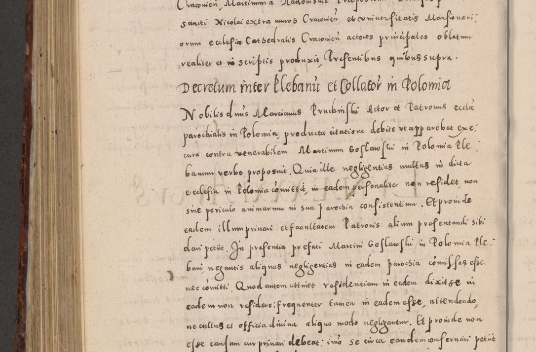 Zdjęcie nr 934 dla obiektu archiwalnego: Acta actorum causarum sententiarum tam diffinitivarum quam interloquutoriarum decretorum obligationum quietationum, constitutionum procuratorum etc. etc. coram Reverendo Domino Stanislao Manieczki Sacratissimi Corporis Christi Cazimiriae Praeposito Viccario in Spiritualibus ac Officiali Generali Cracoviensi ad Annum Domini Millesimum Quingentesimum Octuagesimum Tercium indictione undecima pontificatus Sanctissimi in Christo Patris Domini Nostri Domini Gregorii Divina Providentia Papae Tredecimi Anno ipsius duodecima faeliciter inchoantur 