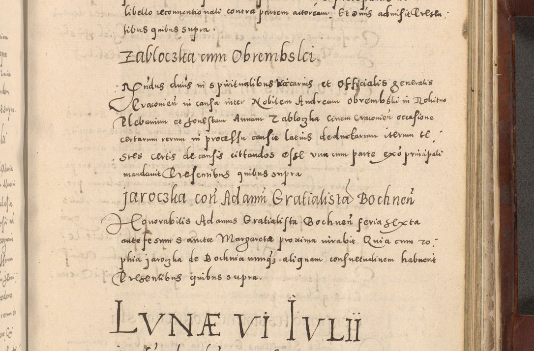 Zdjęcie nr 911 dla obiektu archiwalnego: Acta actorum causarum sententiarum tam diffinitivarum quam interloquutoriarum decretorum obligationum quietationum, constitutionum procuratorum etc. etc. coram Reverendo Domino Stanislao Manieczki Sacratissimi Corporis Christi Cazimiriae Praeposito Viccario in Spiritualibus ac Officiali Generali Cracoviensi ad Annum Domini Millesimum Quingentesimum Octuagesimum Tercium indictione undecima pontificatus Sanctissimi in Christo Patris Domini Nostri Domini Gregorii Divina Providentia Papae Tredecimi Anno ipsius duodecima faeliciter inchoantur 