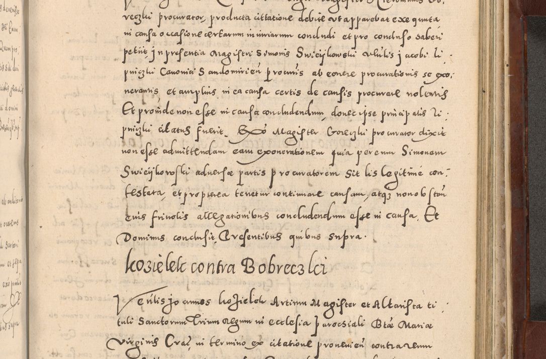 Zdjęcie nr 909 dla obiektu archiwalnego: Acta actorum causarum sententiarum tam diffinitivarum quam interloquutoriarum decretorum obligationum quietationum, constitutionum procuratorum etc. etc. coram Reverendo Domino Stanislao Manieczki Sacratissimi Corporis Christi Cazimiriae Praeposito Viccario in Spiritualibus ac Officiali Generali Cracoviensi ad Annum Domini Millesimum Quingentesimum Octuagesimum Tercium indictione undecima pontificatus Sanctissimi in Christo Patris Domini Nostri Domini Gregorii Divina Providentia Papae Tredecimi Anno ipsius duodecima faeliciter inchoantur 