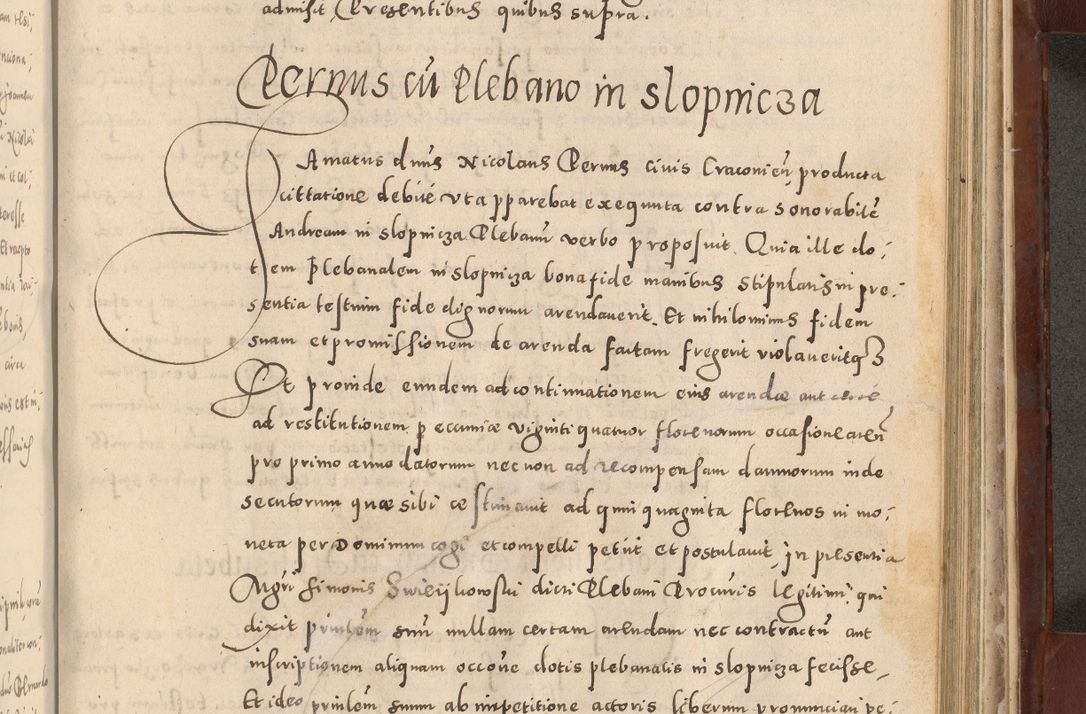 Zdjęcie nr 883 dla obiektu archiwalnego: Acta actorum causarum sententiarum tam diffinitivarum quam interloquutoriarum decretorum obligationum quietationum, constitutionum procuratorum etc. etc. coram Reverendo Domino Stanislao Manieczki Sacratissimi Corporis Christi Cazimiriae Praeposito Viccario in Spiritualibus ac Officiali Generali Cracoviensi ad Annum Domini Millesimum Quingentesimum Octuagesimum Tercium indictione undecima pontificatus Sanctissimi in Christo Patris Domini Nostri Domini Gregorii Divina Providentia Papae Tredecimi Anno ipsius duodecima faeliciter inchoantur 