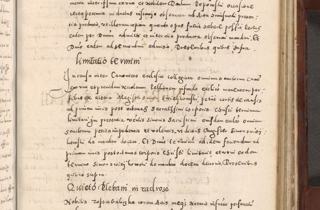 Zdjęcie nr 877 dla obiektu archiwalnego: Acta actorum causarum sententiarum tam diffinitivarum quam interloquutoriarum decretorum obligationum quietationum, constitutionum procuratorum etc. etc. coram Reverendo Domino Stanislao Manieczki Sacratissimi Corporis Christi Cazimiriae Praeposito Viccario in Spiritualibus ac Officiali Generali Cracoviensi ad Annum Domini Millesimum Quingentesimum Octuagesimum Tercium indictione undecima pontificatus Sanctissimi in Christo Patris Domini Nostri Domini Gregorii Divina Providentia Papae Tredecimi Anno ipsius duodecima faeliciter inchoantur 