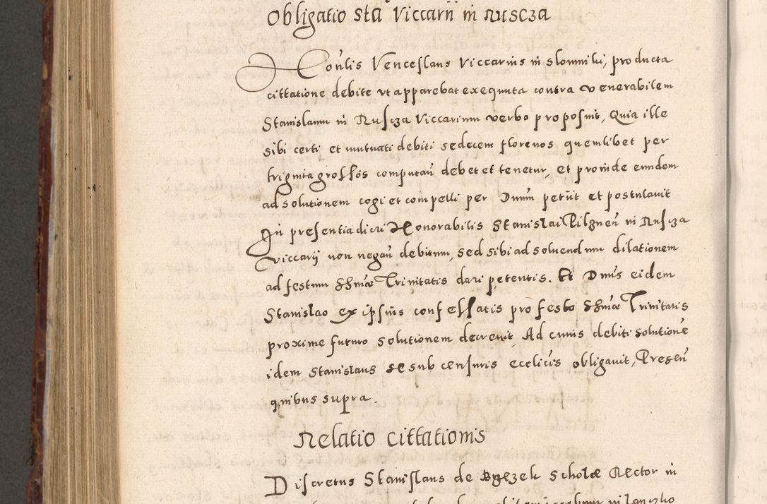 Zdjęcie nr 854 dla obiektu archiwalnego: Acta actorum causarum sententiarum tam diffinitivarum quam interloquutoriarum decretorum obligationum quietationum, constitutionum procuratorum etc. etc. coram Reverendo Domino Stanislao Manieczki Sacratissimi Corporis Christi Cazimiriae Praeposito Viccario in Spiritualibus ac Officiali Generali Cracoviensi ad Annum Domini Millesimum Quingentesimum Octuagesimum Tercium indictione undecima pontificatus Sanctissimi in Christo Patris Domini Nostri Domini Gregorii Divina Providentia Papae Tredecimi Anno ipsius duodecima faeliciter inchoantur 