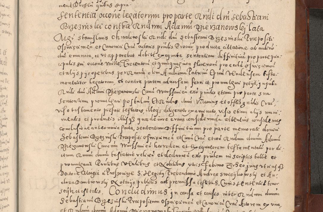 Zdjęcie nr 1197 dla obiektu archiwalnego: Acta actorum causarum sententiarum tam diffinitivarum quam interloquutoriarum decretorum obligationum quietationum, constitutionum procuratorum etc. etc. coram Reverendo Domino Stanislao Manieczki Sacratissimi Corporis Christi Cazimiriae Praeposito Viccario in Spiritualibus ac Officiali Generali Cracoviensi ad Annum Domini Millesimum Quingentesimum Octuagesimum Tercium indictione undecima pontificatus Sanctissimi in Christo Patris Domini Nostri Domini Gregorii Divina Providentia Papae Tredecimi Anno ipsius duodecima faeliciter inchoantur 