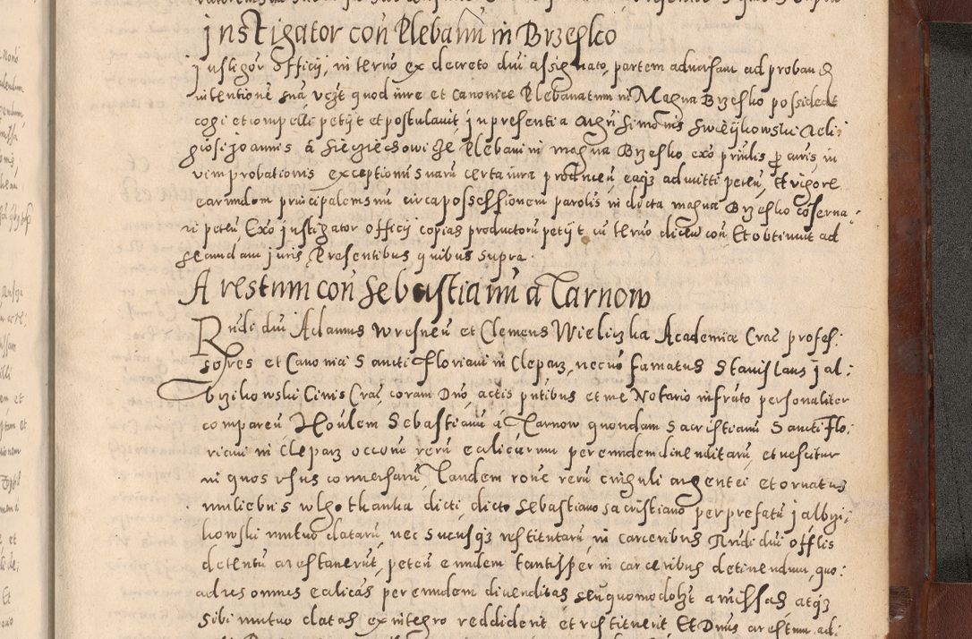 Zdjęcie nr 1195 dla obiektu archiwalnego: Acta actorum causarum sententiarum tam diffinitivarum quam interloquutoriarum decretorum obligationum quietationum, constitutionum procuratorum etc. etc. coram Reverendo Domino Stanislao Manieczki Sacratissimi Corporis Christi Cazimiriae Praeposito Viccario in Spiritualibus ac Officiali Generali Cracoviensi ad Annum Domini Millesimum Quingentesimum Octuagesimum Tercium indictione undecima pontificatus Sanctissimi in Christo Patris Domini Nostri Domini Gregorii Divina Providentia Papae Tredecimi Anno ipsius duodecima faeliciter inchoantur 