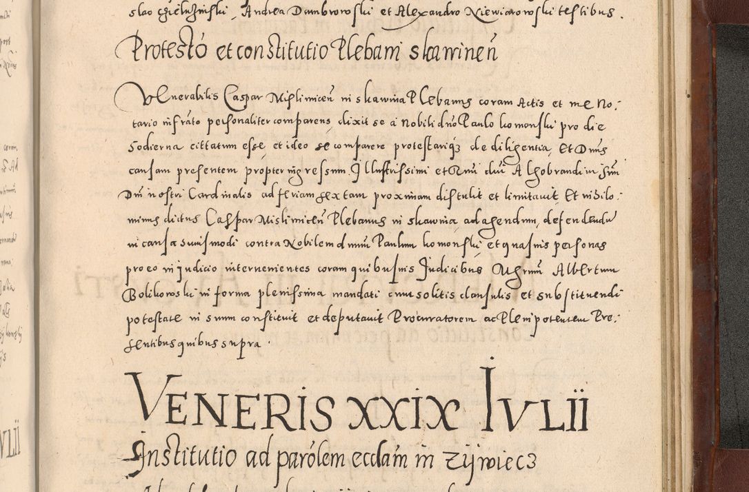 Zdjęcie nr 1121 dla obiektu archiwalnego: Acta actorum causarum sententiarum tam diffinitivarum quam interloquutoriarum decretorum obligationum quietationum, constitutionum procuratorum etc. etc. coram Reverendo Domino Stanislao Manieczki Sacratissimi Corporis Christi Cazimiriae Praeposito Viccario in Spiritualibus ac Officiali Generali Cracoviensi ad Annum Domini Millesimum Quingentesimum Octuagesimum Tercium indictione undecima pontificatus Sanctissimi in Christo Patris Domini Nostri Domini Gregorii Divina Providentia Papae Tredecimi Anno ipsius duodecima faeliciter inchoantur 