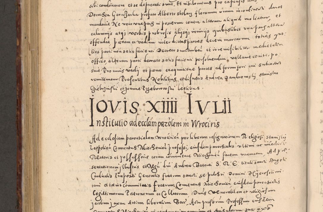 Zdjęcie nr 1118 dla obiektu archiwalnego: Acta actorum causarum sententiarum tam diffinitivarum quam interloquutoriarum decretorum obligationum quietationum, constitutionum procuratorum etc. etc. coram Reverendo Domino Stanislao Manieczki Sacratissimi Corporis Christi Cazimiriae Praeposito Viccario in Spiritualibus ac Officiali Generali Cracoviensi ad Annum Domini Millesimum Quingentesimum Octuagesimum Tercium indictione undecima pontificatus Sanctissimi in Christo Patris Domini Nostri Domini Gregorii Divina Providentia Papae Tredecimi Anno ipsius duodecima faeliciter inchoantur 