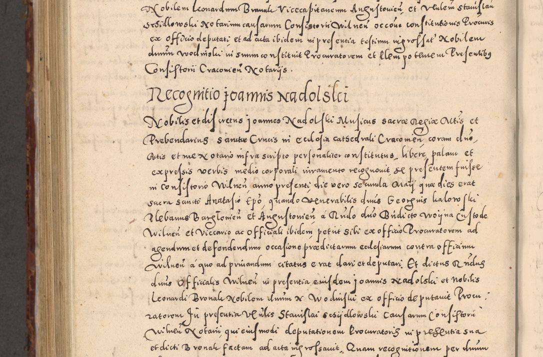 Zdjęcie nr 1098 dla obiektu archiwalnego: Acta actorum causarum sententiarum tam diffinitivarum quam interloquutoriarum decretorum obligationum quietationum, constitutionum procuratorum etc. etc. coram Reverendo Domino Stanislao Manieczki Sacratissimi Corporis Christi Cazimiriae Praeposito Viccario in Spiritualibus ac Officiali Generali Cracoviensi ad Annum Domini Millesimum Quingentesimum Octuagesimum Tercium indictione undecima pontificatus Sanctissimi in Christo Patris Domini Nostri Domini Gregorii Divina Providentia Papae Tredecimi Anno ipsius duodecima faeliciter inchoantur 