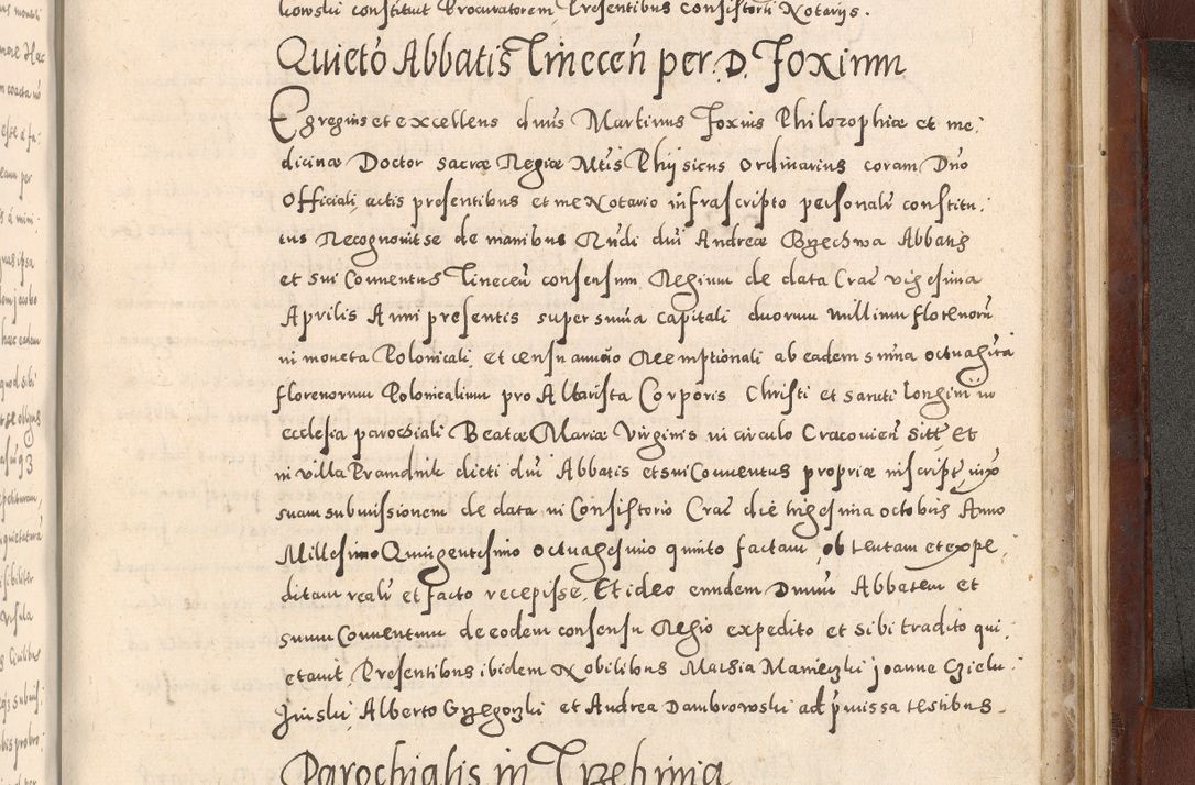 Zdjęcie nr 1079 dla obiektu archiwalnego: Acta actorum causarum sententiarum tam diffinitivarum quam interloquutoriarum decretorum obligationum quietationum, constitutionum procuratorum etc. etc. coram Reverendo Domino Stanislao Manieczki Sacratissimi Corporis Christi Cazimiriae Praeposito Viccario in Spiritualibus ac Officiali Generali Cracoviensi ad Annum Domini Millesimum Quingentesimum Octuagesimum Tercium indictione undecima pontificatus Sanctissimi in Christo Patris Domini Nostri Domini Gregorii Divina Providentia Papae Tredecimi Anno ipsius duodecima faeliciter inchoantur 