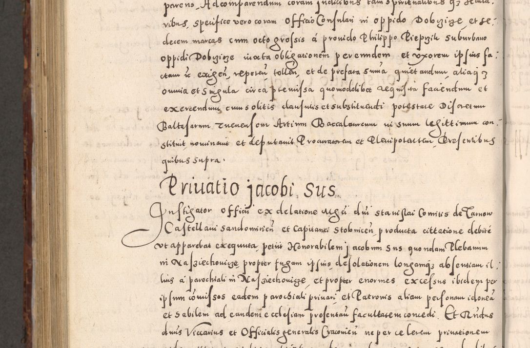 Zdjęcie nr 1074 dla obiektu archiwalnego: Acta actorum causarum sententiarum tam diffinitivarum quam interloquutoriarum decretorum obligationum quietationum, constitutionum procuratorum etc. etc. coram Reverendo Domino Stanislao Manieczki Sacratissimi Corporis Christi Cazimiriae Praeposito Viccario in Spiritualibus ac Officiali Generali Cracoviensi ad Annum Domini Millesimum Quingentesimum Octuagesimum Tercium indictione undecima pontificatus Sanctissimi in Christo Patris Domini Nostri Domini Gregorii Divina Providentia Papae Tredecimi Anno ipsius duodecima faeliciter inchoantur 