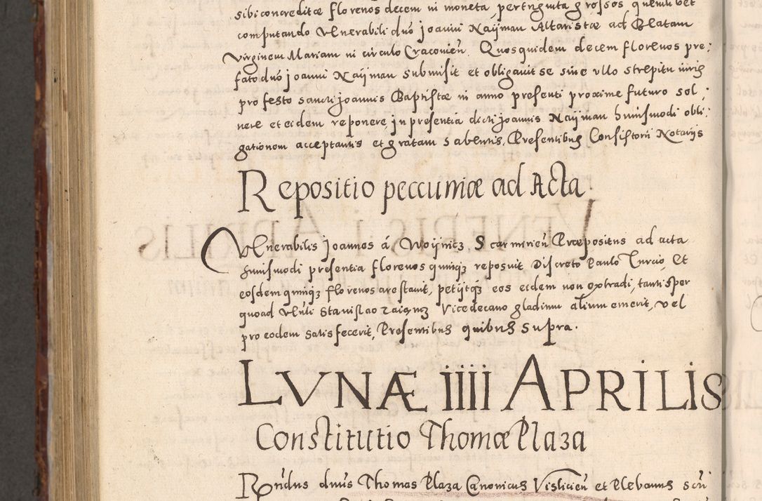 Zdjęcie nr 1060 dla obiektu archiwalnego: Acta actorum causarum sententiarum tam diffinitivarum quam interloquutoriarum decretorum obligationum quietationum, constitutionum procuratorum etc. etc. coram Reverendo Domino Stanislao Manieczki Sacratissimi Corporis Christi Cazimiriae Praeposito Viccario in Spiritualibus ac Officiali Generali Cracoviensi ad Annum Domini Millesimum Quingentesimum Octuagesimum Tercium indictione undecima pontificatus Sanctissimi in Christo Patris Domini Nostri Domini Gregorii Divina Providentia Papae Tredecimi Anno ipsius duodecima faeliciter inchoantur 