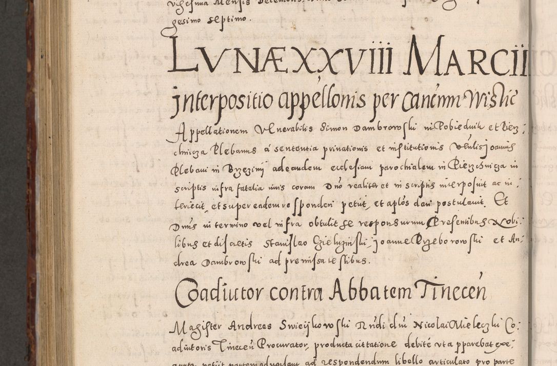 Zdjęcie nr 1056 dla obiektu archiwalnego: Acta actorum causarum sententiarum tam diffinitivarum quam interloquutoriarum decretorum obligationum quietationum, constitutionum procuratorum etc. etc. coram Reverendo Domino Stanislao Manieczki Sacratissimi Corporis Christi Cazimiriae Praeposito Viccario in Spiritualibus ac Officiali Generali Cracoviensi ad Annum Domini Millesimum Quingentesimum Octuagesimum Tercium indictione undecima pontificatus Sanctissimi in Christo Patris Domini Nostri Domini Gregorii Divina Providentia Papae Tredecimi Anno ipsius duodecima faeliciter inchoantur 