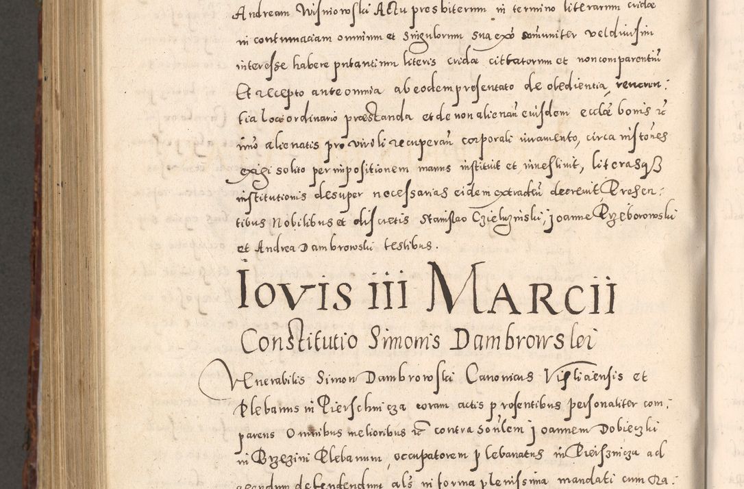 Zdjęcie nr 1038 dla obiektu archiwalnego: Acta actorum causarum sententiarum tam diffinitivarum quam interloquutoriarum decretorum obligationum quietationum, constitutionum procuratorum etc. etc. coram Reverendo Domino Stanislao Manieczki Sacratissimi Corporis Christi Cazimiriae Praeposito Viccario in Spiritualibus ac Officiali Generali Cracoviensi ad Annum Domini Millesimum Quingentesimum Octuagesimum Tercium indictione undecima pontificatus Sanctissimi in Christo Patris Domini Nostri Domini Gregorii Divina Providentia Papae Tredecimi Anno ipsius duodecima faeliciter inchoantur 