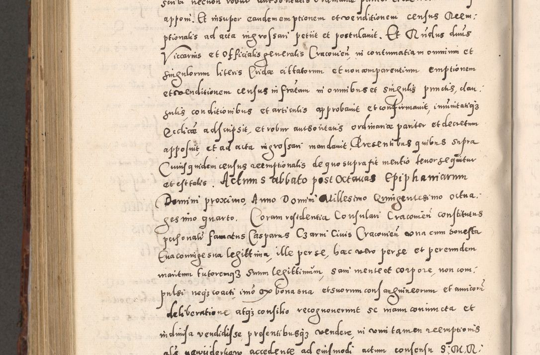 Zdjęcie nr 1032 dla obiektu archiwalnego: Acta actorum causarum sententiarum tam diffinitivarum quam interloquutoriarum decretorum obligationum quietationum, constitutionum procuratorum etc. etc. coram Reverendo Domino Stanislao Manieczki Sacratissimi Corporis Christi Cazimiriae Praeposito Viccario in Spiritualibus ac Officiali Generali Cracoviensi ad Annum Domini Millesimum Quingentesimum Octuagesimum Tercium indictione undecima pontificatus Sanctissimi in Christo Patris Domini Nostri Domini Gregorii Divina Providentia Papae Tredecimi Anno ipsius duodecima faeliciter inchoantur 