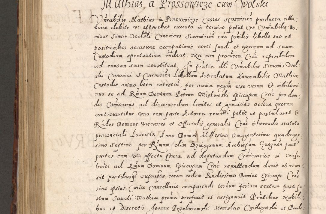 Zdjęcie nr 1026 dla obiektu archiwalnego: Acta actorum causarum sententiarum tam diffinitivarum quam interloquutoriarum decretorum obligationum quietationum, constitutionum procuratorum etc. etc. coram Reverendo Domino Stanislao Manieczki Sacratissimi Corporis Christi Cazimiriae Praeposito Viccario in Spiritualibus ac Officiali Generali Cracoviensi ad Annum Domini Millesimum Quingentesimum Octuagesimum Tercium indictione undecima pontificatus Sanctissimi in Christo Patris Domini Nostri Domini Gregorii Divina Providentia Papae Tredecimi Anno ipsius duodecima faeliciter inchoantur 