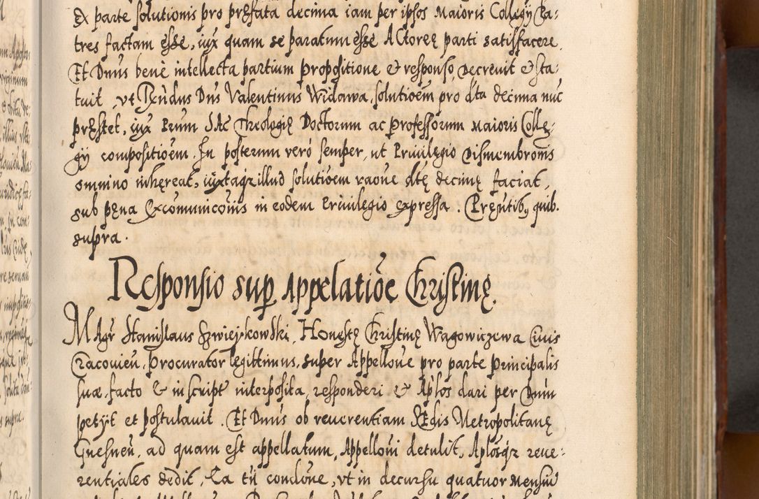 Zdjęcie nr 200 dla obiektu archiwalnego: Illistrissimo et revedissimo in Christo Patre Domino Domino Georgio Rzadziwił Miserone Divina Sacrostae R. E. Tituli S. Sixti Presbitero Cardinali Duce in Olyka et Niesswiesz ad Gubernacula Ecclessiae Cracoviensis cuius administratorialem a Sancta Sede Apostolica obtinverat feliciter sedente. Acta actorum, causarum, sententiarum tam deffinitivarum quam interloquutoriarum decretorum, obligationum, quietationum, recognitionum, constitutionum procuratorum etc. coram Reverendo Domino Stanislao Crassinskz de Crasne Archidiacono Cracoviensis, Scholastico Gnesnesis, Custode Plocensis etc. Vicario et Officiali Generali Cracoviensi in Ano Domini Millesimo Quingentesimo Nonagesimo Primo cuius indictio quarta pontificatus SS. Domini Nostri Gregorii XIIII Anno I psius prio feliciter incipiut