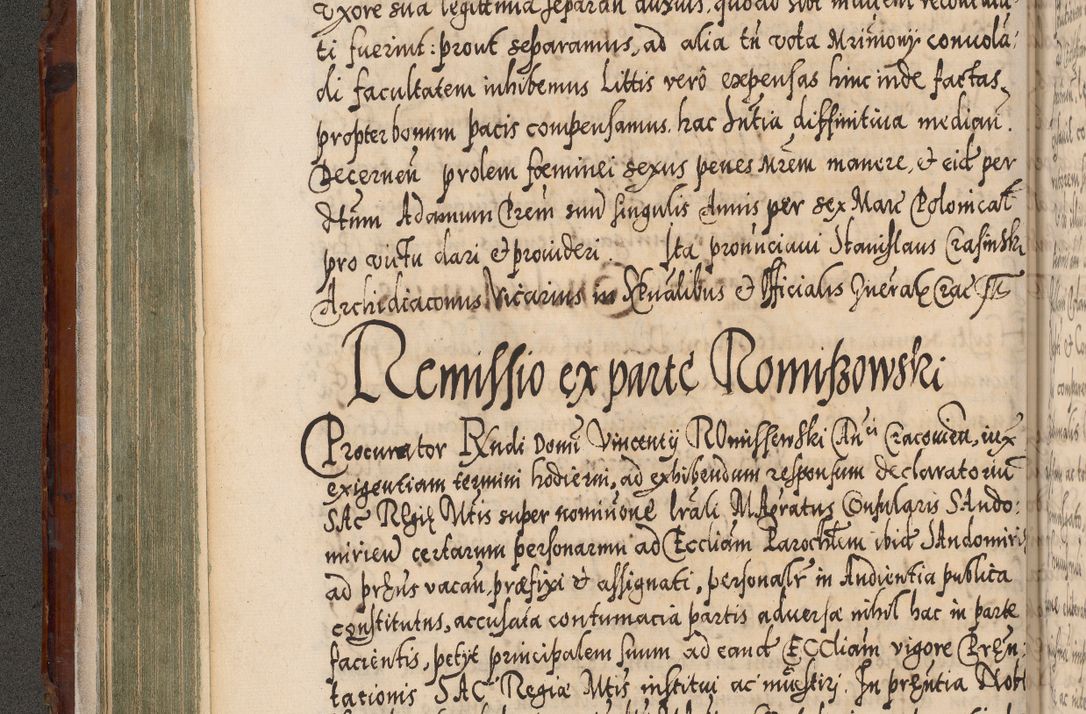 Zdjęcie nr 193 dla obiektu archiwalnego: Illistrissimo et revedissimo in Christo Patre Domino Domino Georgio Rzadziwił Miserone Divina Sacrostae R. E. Tituli S. Sixti Presbitero Cardinali Duce in Olyka et Niesswiesz ad Gubernacula Ecclessiae Cracoviensis cuius administratorialem a Sancta Sede Apostolica obtinverat feliciter sedente. Acta actorum, causarum, sententiarum tam deffinitivarum quam interloquutoriarum decretorum, obligationum, quietationum, recognitionum, constitutionum procuratorum etc. coram Reverendo Domino Stanislao Crassinskz de Crasne Archidiacono Cracoviensis, Scholastico Gnesnesis, Custode Plocensis etc. Vicario et Officiali Generali Cracoviensi in Ano Domini Millesimo Quingentesimo Nonagesimo Primo cuius indictio quarta pontificatus SS. Domini Nostri Gregorii XIIII Anno I psius prio feliciter incipiut