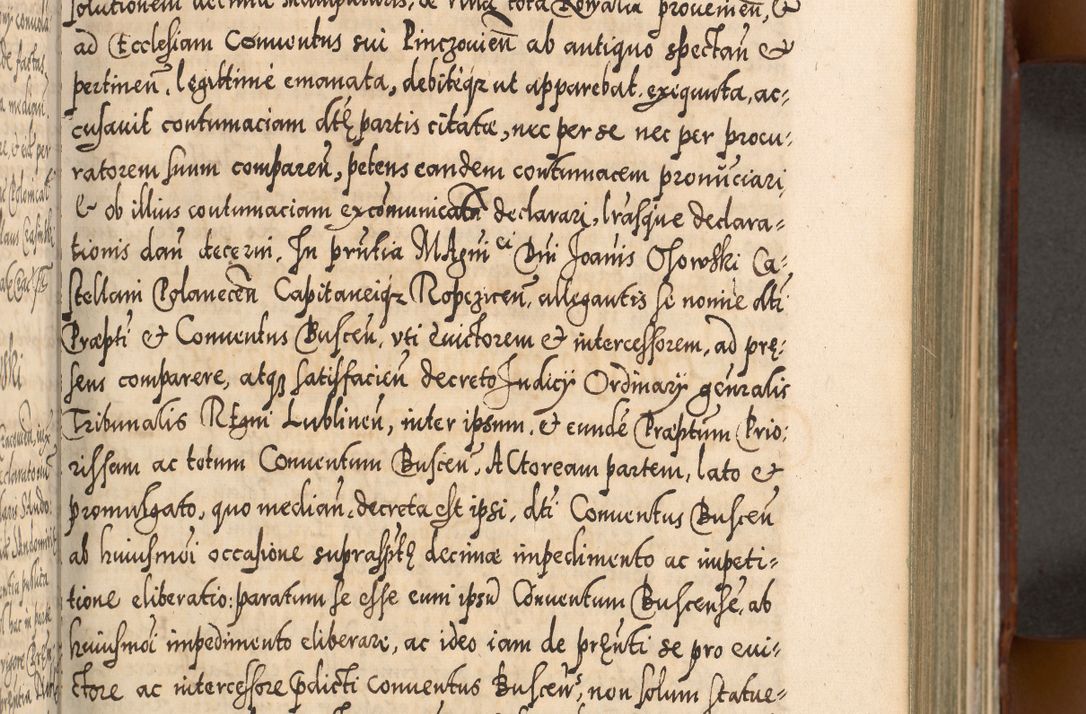 Zdjęcie nr 194 dla obiektu archiwalnego: Illistrissimo et revedissimo in Christo Patre Domino Domino Georgio Rzadziwił Miserone Divina Sacrostae R. E. Tituli S. Sixti Presbitero Cardinali Duce in Olyka et Niesswiesz ad Gubernacula Ecclessiae Cracoviensis cuius administratorialem a Sancta Sede Apostolica obtinverat feliciter sedente. Acta actorum, causarum, sententiarum tam deffinitivarum quam interloquutoriarum decretorum, obligationum, quietationum, recognitionum, constitutionum procuratorum etc. coram Reverendo Domino Stanislao Crassinskz de Crasne Archidiacono Cracoviensis, Scholastico Gnesnesis, Custode Plocensis etc. Vicario et Officiali Generali Cracoviensi in Ano Domini Millesimo Quingentesimo Nonagesimo Primo cuius indictio quarta pontificatus SS. Domini Nostri Gregorii XIIII Anno I psius prio feliciter incipiut