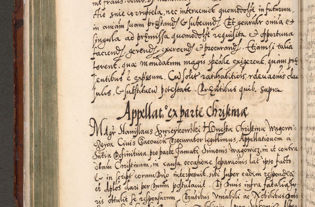 Zdjęcie nr 179 dla obiektu archiwalnego: Illistrissimo et revedissimo in Christo Patre Domino Domino Georgio Rzadziwił Miserone Divina Sacrostae R. E. Tituli S. Sixti Presbitero Cardinali Duce in Olyka et Niesswiesz ad Gubernacula Ecclessiae Cracoviensis cuius administratorialem a Sancta Sede Apostolica obtinverat feliciter sedente. Acta actorum, causarum, sententiarum tam deffinitivarum quam interloquutoriarum decretorum, obligationum, quietationum, recognitionum, constitutionum procuratorum etc. coram Reverendo Domino Stanislao Crassinskz de Crasne Archidiacono Cracoviensis, Scholastico Gnesnesis, Custode Plocensis etc. Vicario et Officiali Generali Cracoviensi in Ano Domini Millesimo Quingentesimo Nonagesimo Primo cuius indictio quarta pontificatus SS. Domini Nostri Gregorii XIIII Anno I psius prio feliciter incipiut