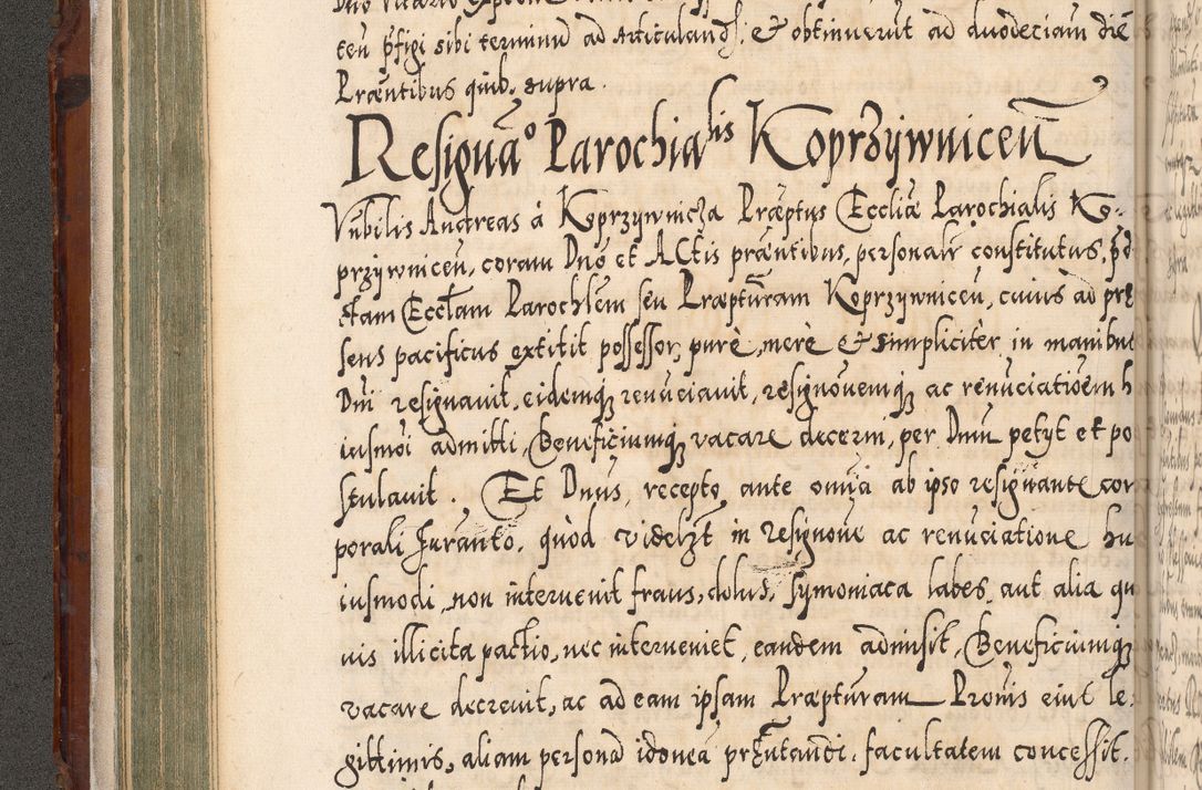Zdjęcie nr 167 dla obiektu archiwalnego: Illistrissimo et revedissimo in Christo Patre Domino Domino Georgio Rzadziwił Miserone Divina Sacrostae R. E. Tituli S. Sixti Presbitero Cardinali Duce in Olyka et Niesswiesz ad Gubernacula Ecclessiae Cracoviensis cuius administratorialem a Sancta Sede Apostolica obtinverat feliciter sedente. Acta actorum, causarum, sententiarum tam deffinitivarum quam interloquutoriarum decretorum, obligationum, quietationum, recognitionum, constitutionum procuratorum etc. coram Reverendo Domino Stanislao Crassinskz de Crasne Archidiacono Cracoviensis, Scholastico Gnesnesis, Custode Plocensis etc. Vicario et Officiali Generali Cracoviensi in Ano Domini Millesimo Quingentesimo Nonagesimo Primo cuius indictio quarta pontificatus SS. Domini Nostri Gregorii XIIII Anno I psius prio feliciter incipiut