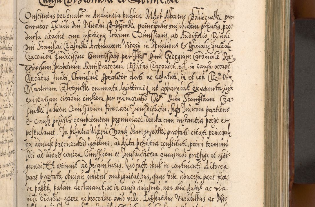 Zdjęcie nr 162 dla obiektu archiwalnego: Illistrissimo et revedissimo in Christo Patre Domino Domino Georgio Rzadziwił Miserone Divina Sacrostae R. E. Tituli S. Sixti Presbitero Cardinali Duce in Olyka et Niesswiesz ad Gubernacula Ecclessiae Cracoviensis cuius administratorialem a Sancta Sede Apostolica obtinverat feliciter sedente. Acta actorum, causarum, sententiarum tam deffinitivarum quam interloquutoriarum decretorum, obligationum, quietationum, recognitionum, constitutionum procuratorum etc. coram Reverendo Domino Stanislao Crassinskz de Crasne Archidiacono Cracoviensis, Scholastico Gnesnesis, Custode Plocensis etc. Vicario et Officiali Generali Cracoviensi in Ano Domini Millesimo Quingentesimo Nonagesimo Primo cuius indictio quarta pontificatus SS. Domini Nostri Gregorii XIIII Anno I psius prio feliciter incipiut