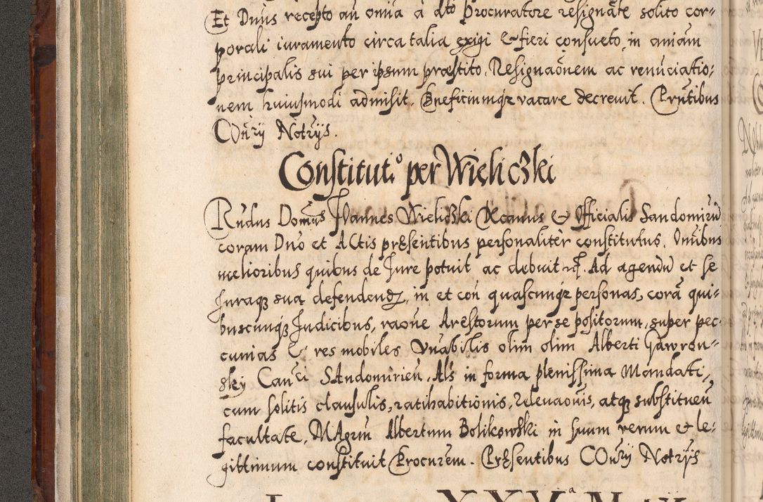 Zdjęcie nr 153 dla obiektu archiwalnego: Illistrissimo et revedissimo in Christo Patre Domino Domino Georgio Rzadziwił Miserone Divina Sacrostae R. E. Tituli S. Sixti Presbitero Cardinali Duce in Olyka et Niesswiesz ad Gubernacula Ecclessiae Cracoviensis cuius administratorialem a Sancta Sede Apostolica obtinverat feliciter sedente. Acta actorum, causarum, sententiarum tam deffinitivarum quam interloquutoriarum decretorum, obligationum, quietationum, recognitionum, constitutionum procuratorum etc. coram Reverendo Domino Stanislao Crassinskz de Crasne Archidiacono Cracoviensis, Scholastico Gnesnesis, Custode Plocensis etc. Vicario et Officiali Generali Cracoviensi in Ano Domini Millesimo Quingentesimo Nonagesimo Primo cuius indictio quarta pontificatus SS. Domini Nostri Gregorii XIIII Anno I psius prio feliciter incipiut