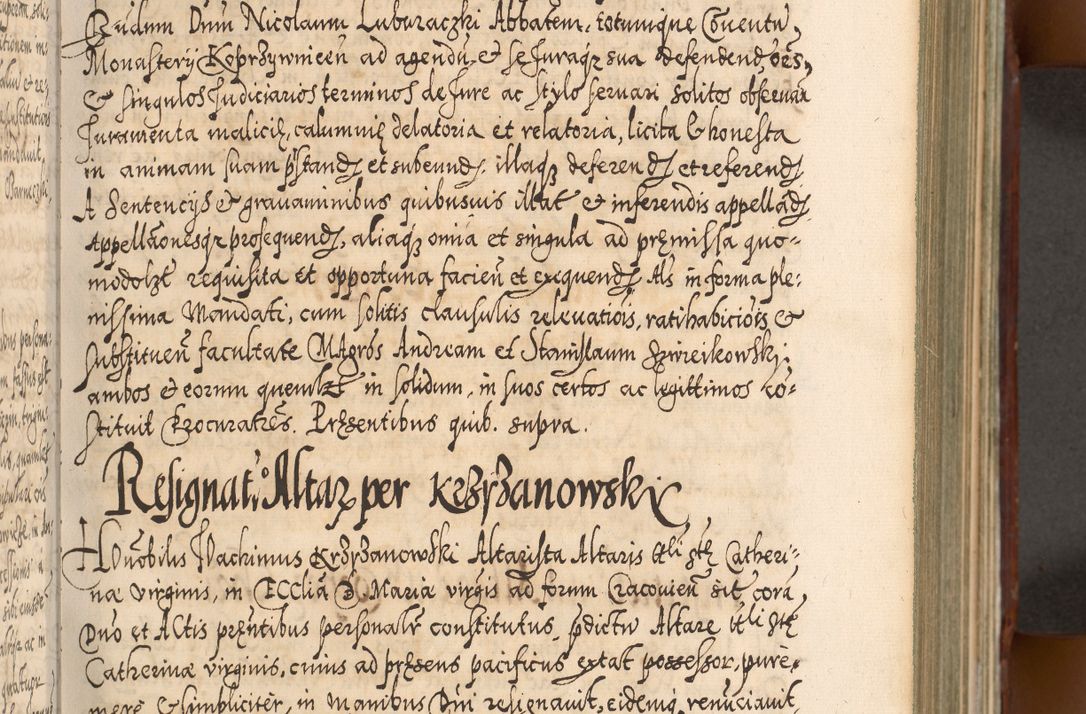 Zdjęcie nr 156 dla obiektu archiwalnego: Illistrissimo et revedissimo in Christo Patre Domino Domino Georgio Rzadziwił Miserone Divina Sacrostae R. E. Tituli S. Sixti Presbitero Cardinali Duce in Olyka et Niesswiesz ad Gubernacula Ecclessiae Cracoviensis cuius administratorialem a Sancta Sede Apostolica obtinverat feliciter sedente. Acta actorum, causarum, sententiarum tam deffinitivarum quam interloquutoriarum decretorum, obligationum, quietationum, recognitionum, constitutionum procuratorum etc. coram Reverendo Domino Stanislao Crassinskz de Crasne Archidiacono Cracoviensis, Scholastico Gnesnesis, Custode Plocensis etc. Vicario et Officiali Generali Cracoviensi in Ano Domini Millesimo Quingentesimo Nonagesimo Primo cuius indictio quarta pontificatus SS. Domini Nostri Gregorii XIIII Anno I psius prio feliciter incipiut