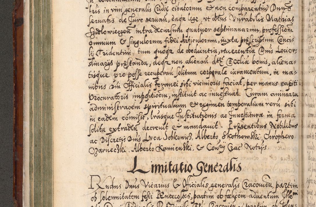 Zdjęcie nr 151 dla obiektu archiwalnego: Illistrissimo et revedissimo in Christo Patre Domino Domino Georgio Rzadziwił Miserone Divina Sacrostae R. E. Tituli S. Sixti Presbitero Cardinali Duce in Olyka et Niesswiesz ad Gubernacula Ecclessiae Cracoviensis cuius administratorialem a Sancta Sede Apostolica obtinverat feliciter sedente. Acta actorum, causarum, sententiarum tam deffinitivarum quam interloquutoriarum decretorum, obligationum, quietationum, recognitionum, constitutionum procuratorum etc. coram Reverendo Domino Stanislao Crassinskz de Crasne Archidiacono Cracoviensis, Scholastico Gnesnesis, Custode Plocensis etc. Vicario et Officiali Generali Cracoviensi in Ano Domini Millesimo Quingentesimo Nonagesimo Primo cuius indictio quarta pontificatus SS. Domini Nostri Gregorii XIIII Anno I psius prio feliciter incipiut